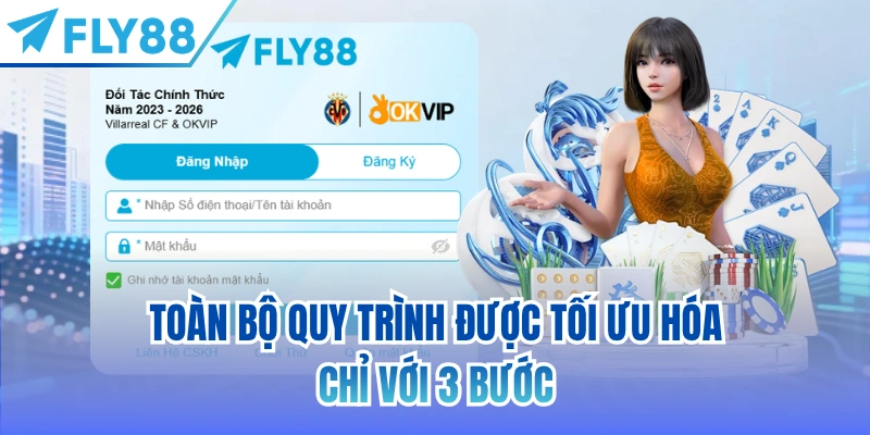 Toàn bộ quy trình được tối ưu hóa chỉ với 3 bước